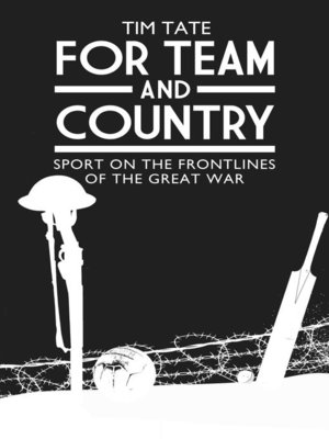 cover image of For Team and Country--Sport on the Frontlines of the Great War
